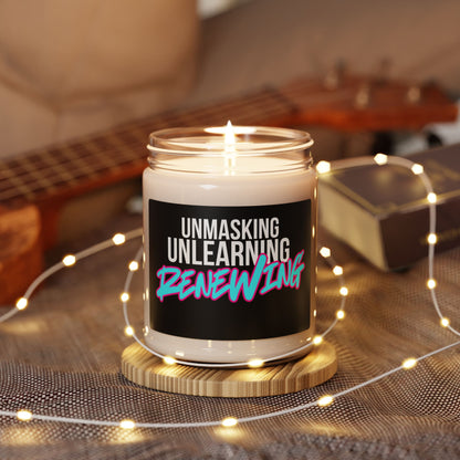 9oz Soy Candle — "Unmasking, Unlearning, Renewing" Inspirational Scented Jar