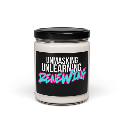 9oz Soy Candle — "Unmasking, Unlearning, Renewing" Inspirational Scented Jar
