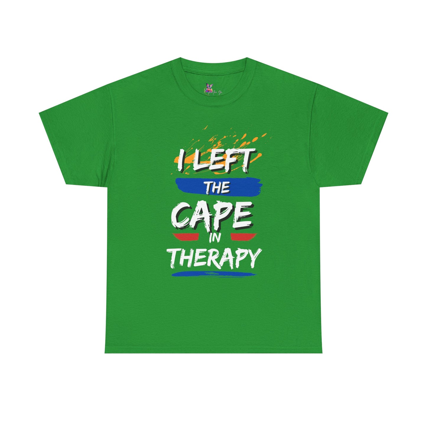 I Left The Cape in Therapy Tee