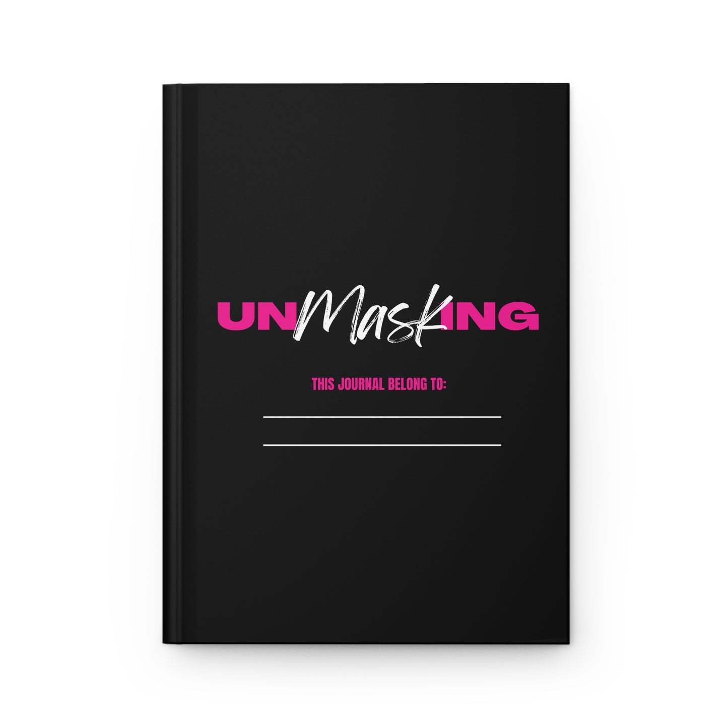 Unmasking Hardcover Journal